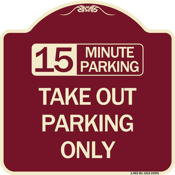 Signmission 15 Minutes Parking Take Out Parking Heavy-Gauge Aluminum Sign, 18" x 18", BU-1818-24591 A-DES-BU-1818-24591 - main